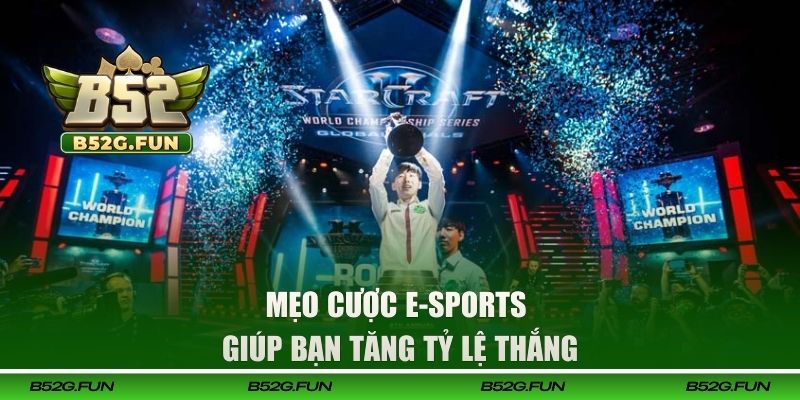 Những bí kíp dự đoán đội chiến thắng trong E-sport
